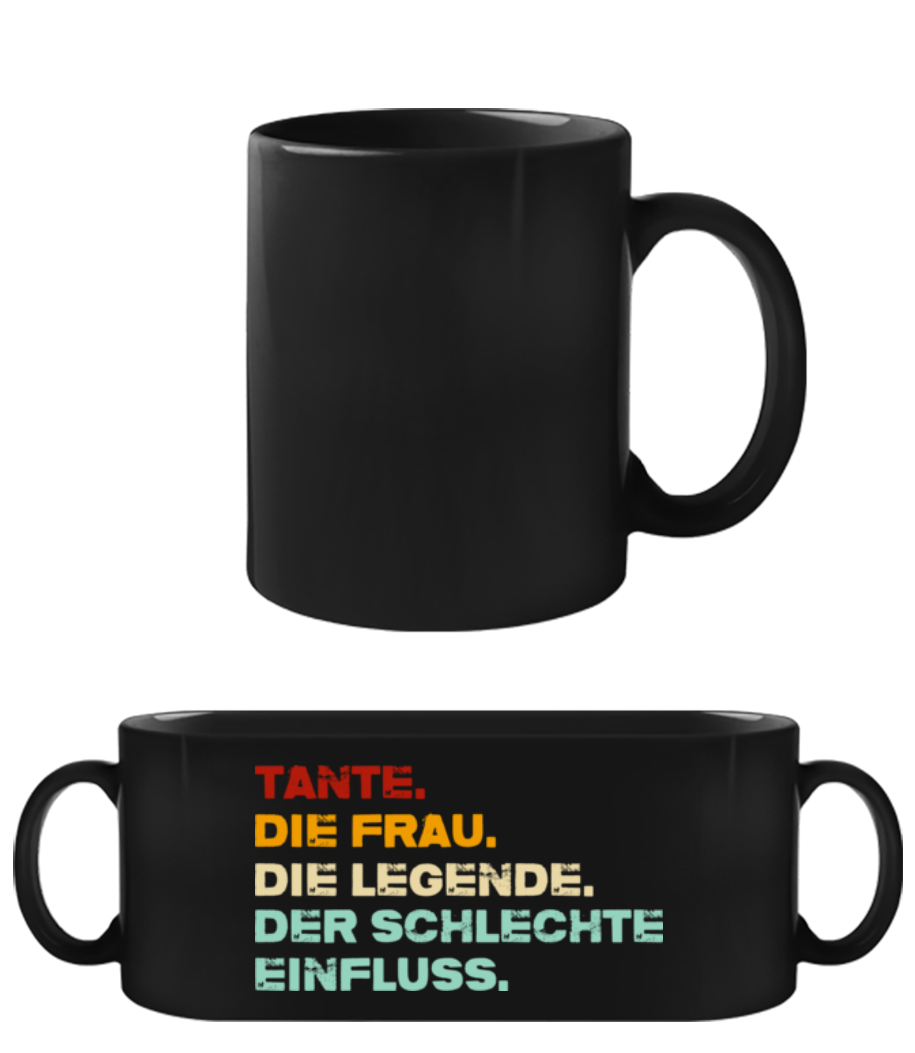 Tante Frau Legende Schlechter Einfluss · Schwarze Tasse