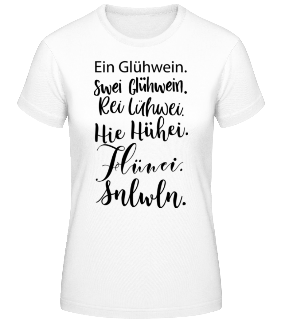 Glühwein Never Ending Story · Frauen Basic T-Shirt