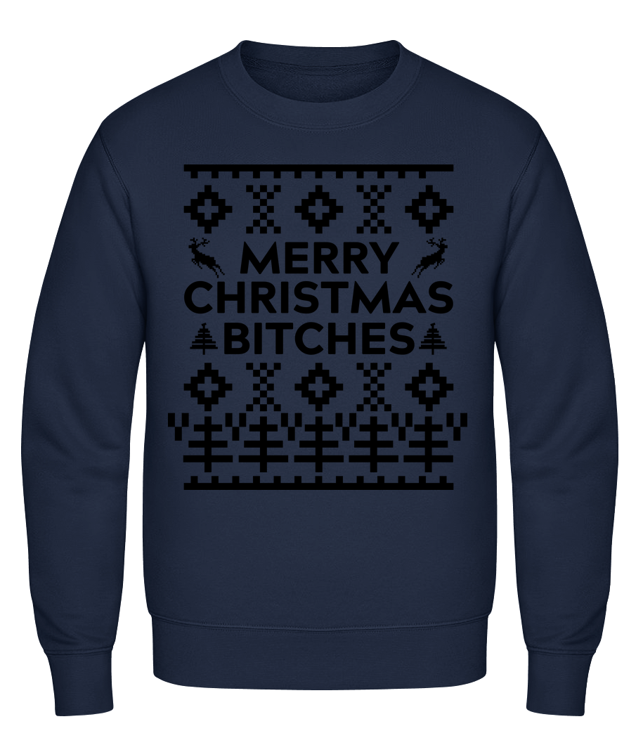 Merry Christmas Bitches · Sweatshirt Homme