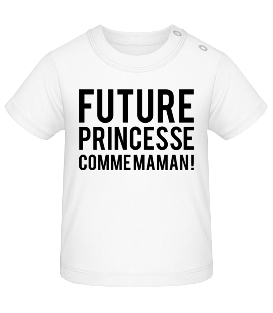 Future Princesse Comme Maman · T-shirt Bio Bébé