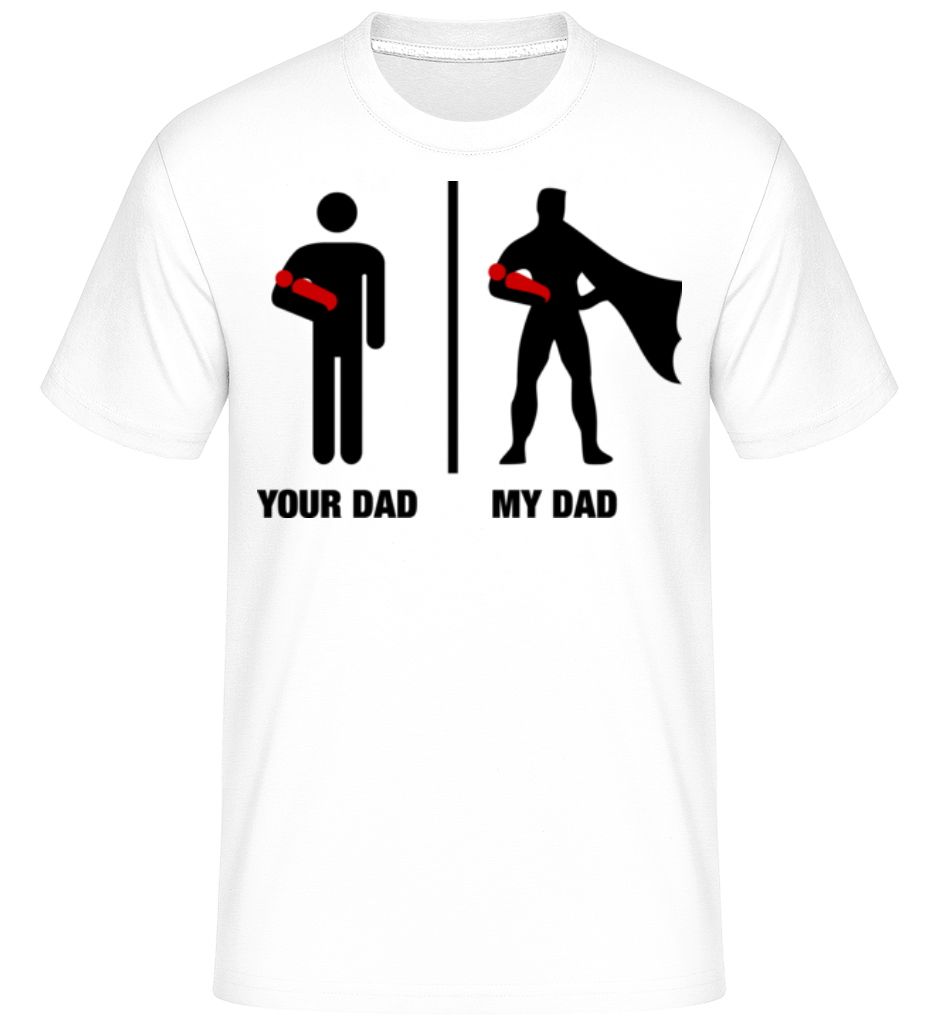 Your Dad vs My Dad ·  T-Shirt Shirtinator homme
