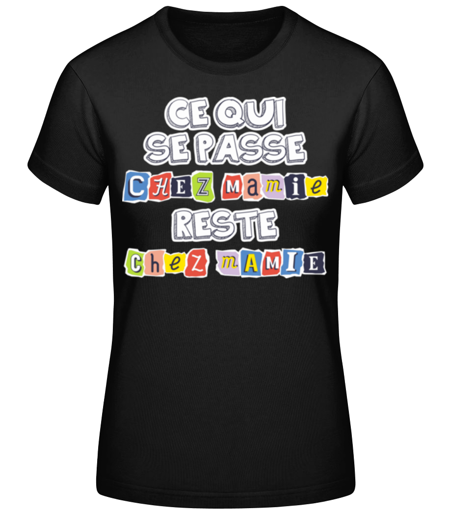 Ce Qui Se Passe Chez Mamie · T-shirt standard Femme