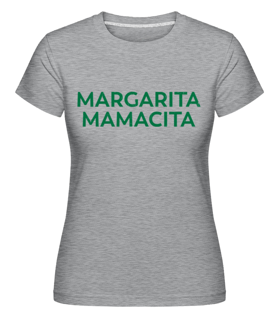 Margarita Mamacita -  T-shirt Shirtinator femme - Gris chiné - Devant