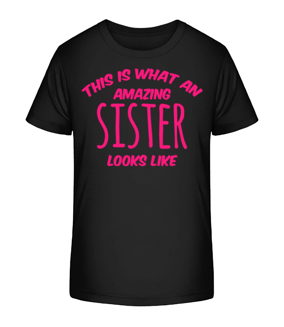 Amazing Sister Looks Like · T-shirt bio Enfant Stanley Stella 2.0