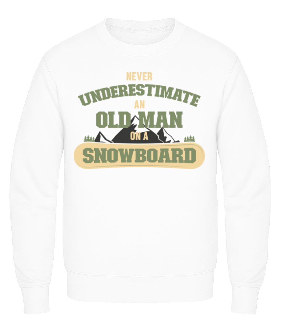 Never Underestimate An Old Man · Sweatshirt Homme