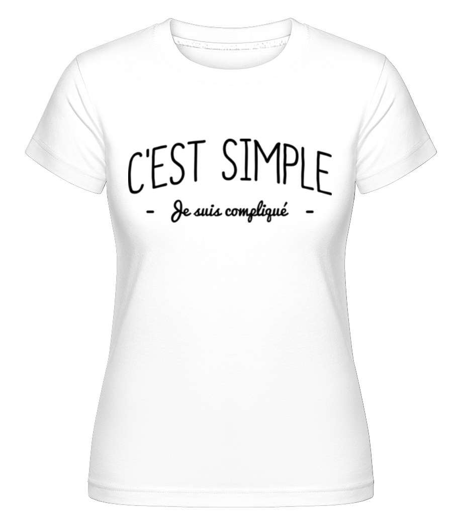Aperçu: C'est Simple, Je Suis Compliqué -  T-shirt Shirtinator femme - Blanc - Devant