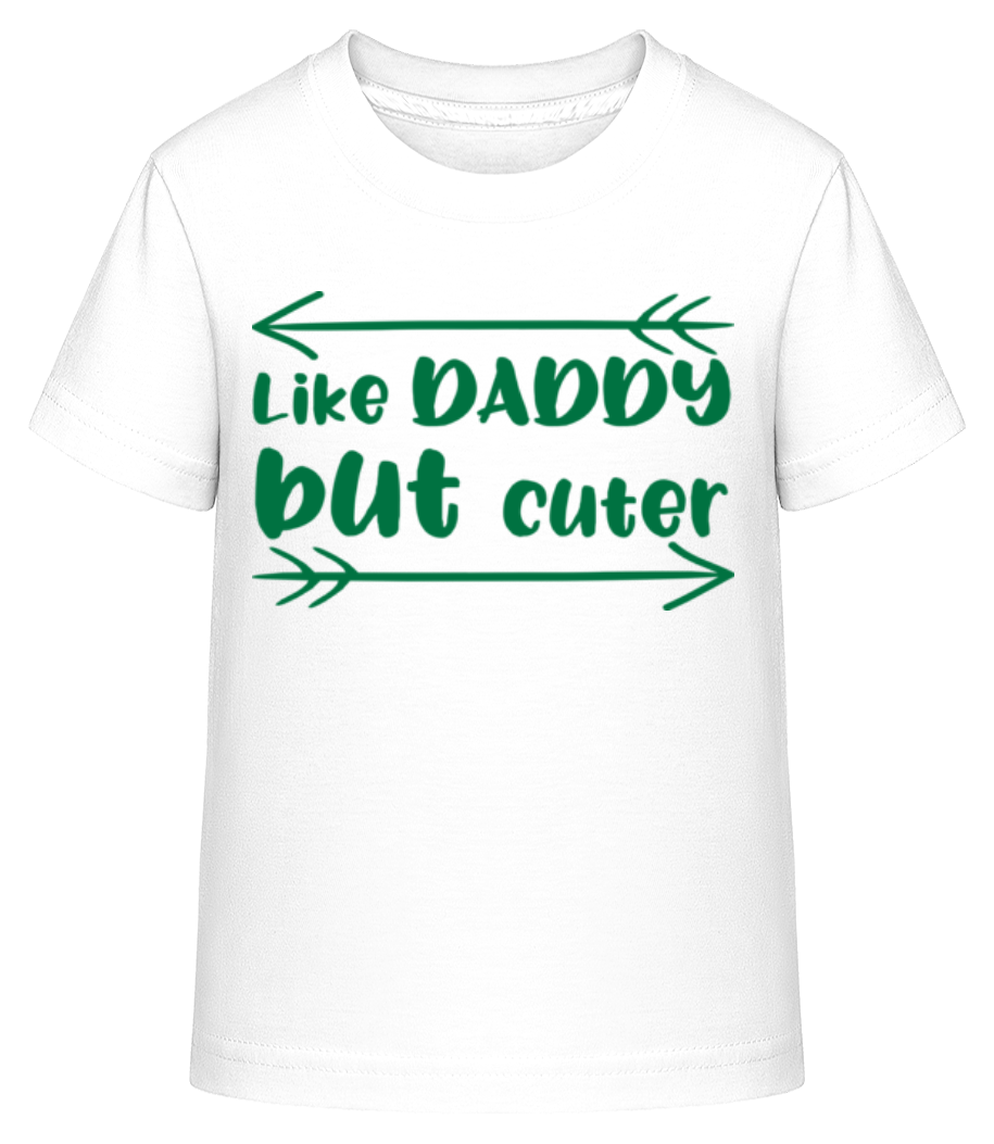 Like Daddy But Cuter · T-shirt shirtinator Enfant