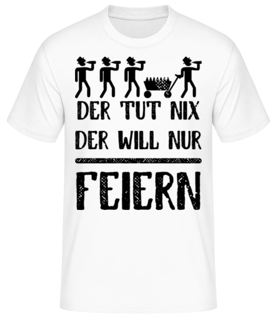 Der Tut Nix Nur Feiern · Männer Basic T-Shirt