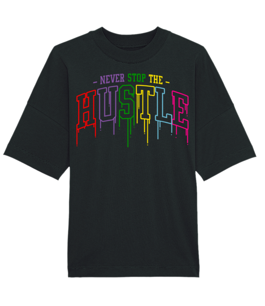 Never Stop The Hustle · T-shirt Bio unisexe Stanley Stella extra large