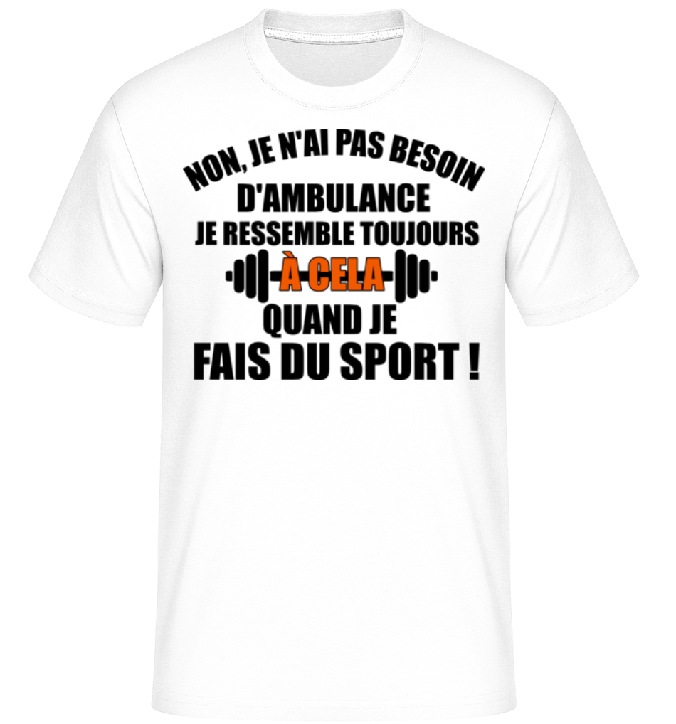 Quand Je Fais Du Sport ·  T-Shirt Shirtinator homme