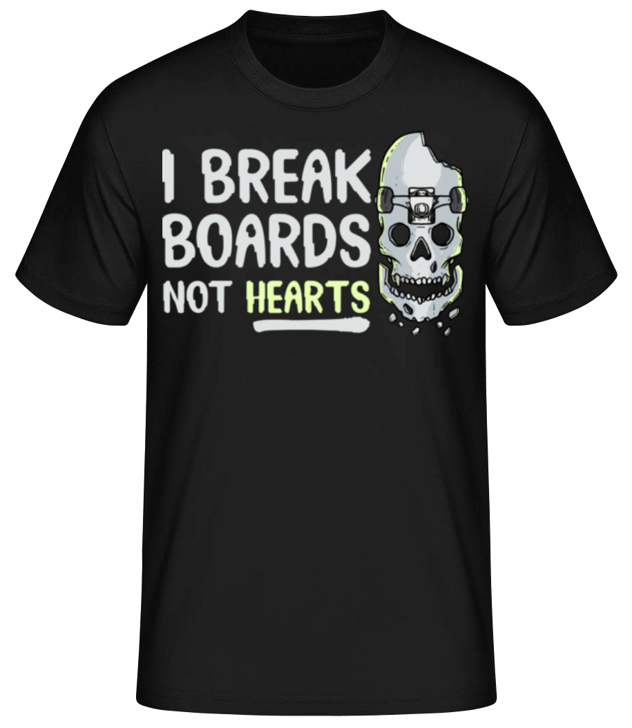 Break Boards Not Hearts · T-shirt standard Homme