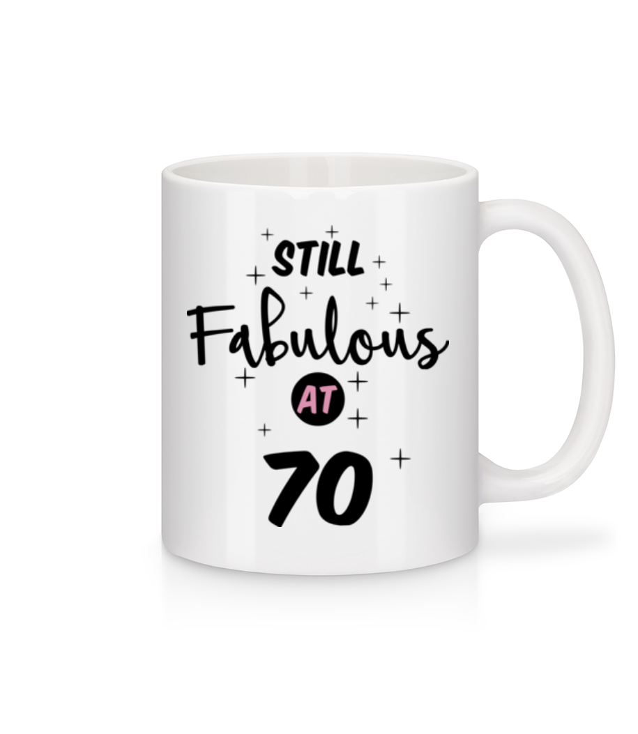 Still Fabulous At 70 - Mug en céramique blanc - Blanc - Devant