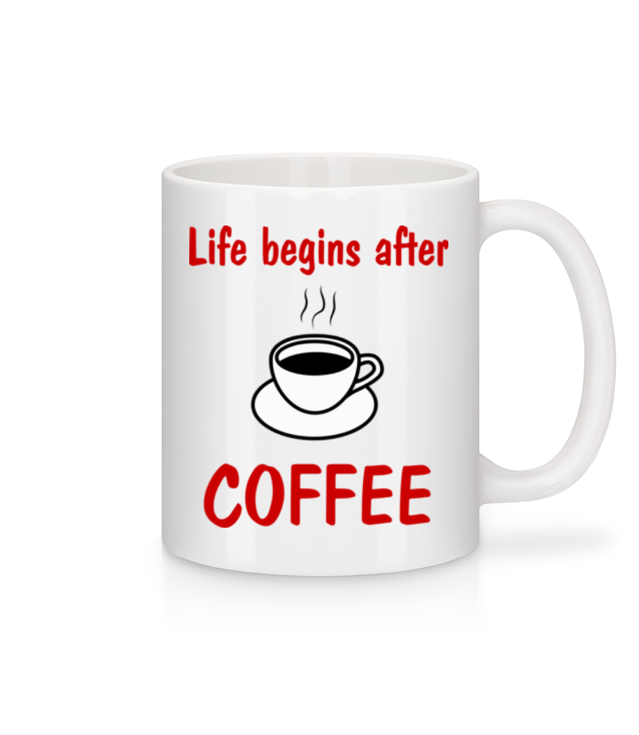Aperçu: Life Begins After Coffee - Mug en céramique blanc - Blanc - Devant