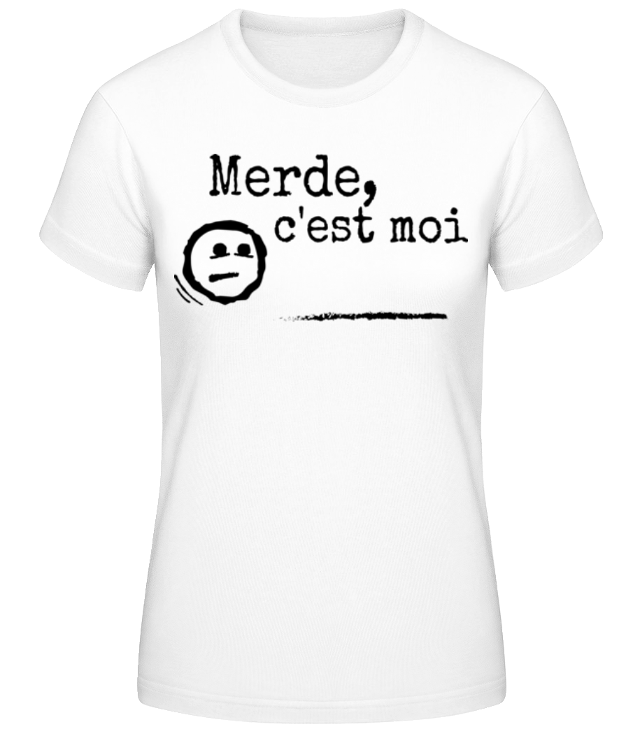 Merde, C'est Moi · T-shirt standard Femme