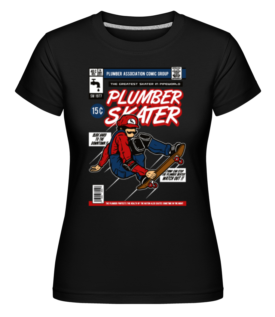 Plumber Skater ·  T-shirt Shirtinator femme