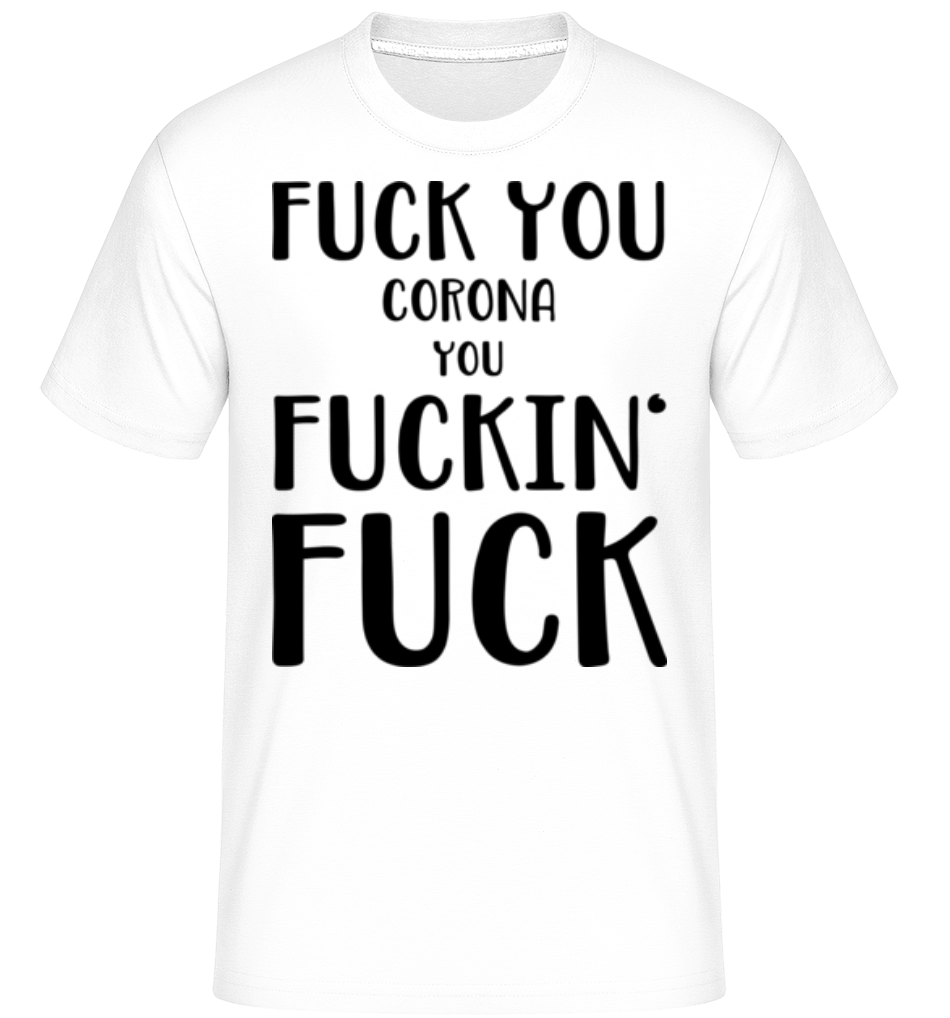Vas te faire encule Corona ·  T-Shirt Shirtinator homme