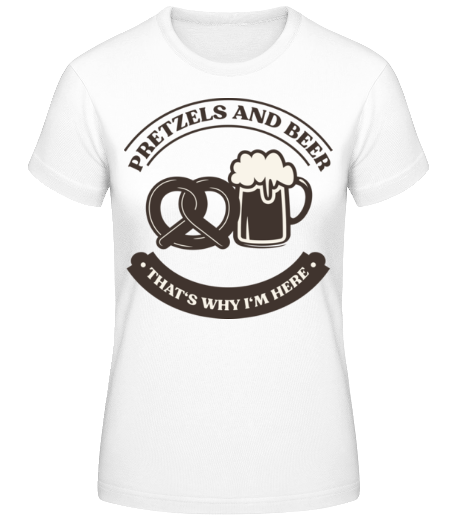 Pretzels And Beer Why I'm Here · T-shirt standard Femme