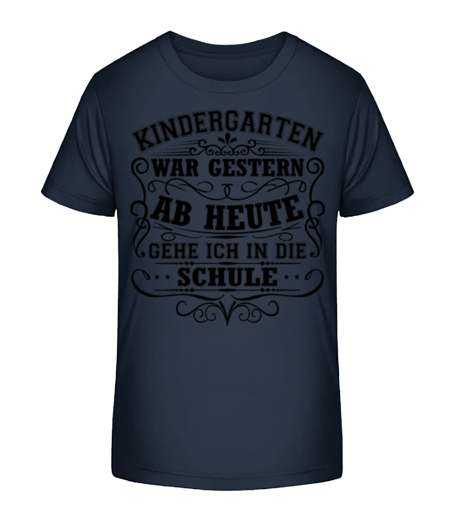 Ab Heute Gehe Ich In Die Schule · Kinder Bio T-Shirt Stanley Stella 2.0