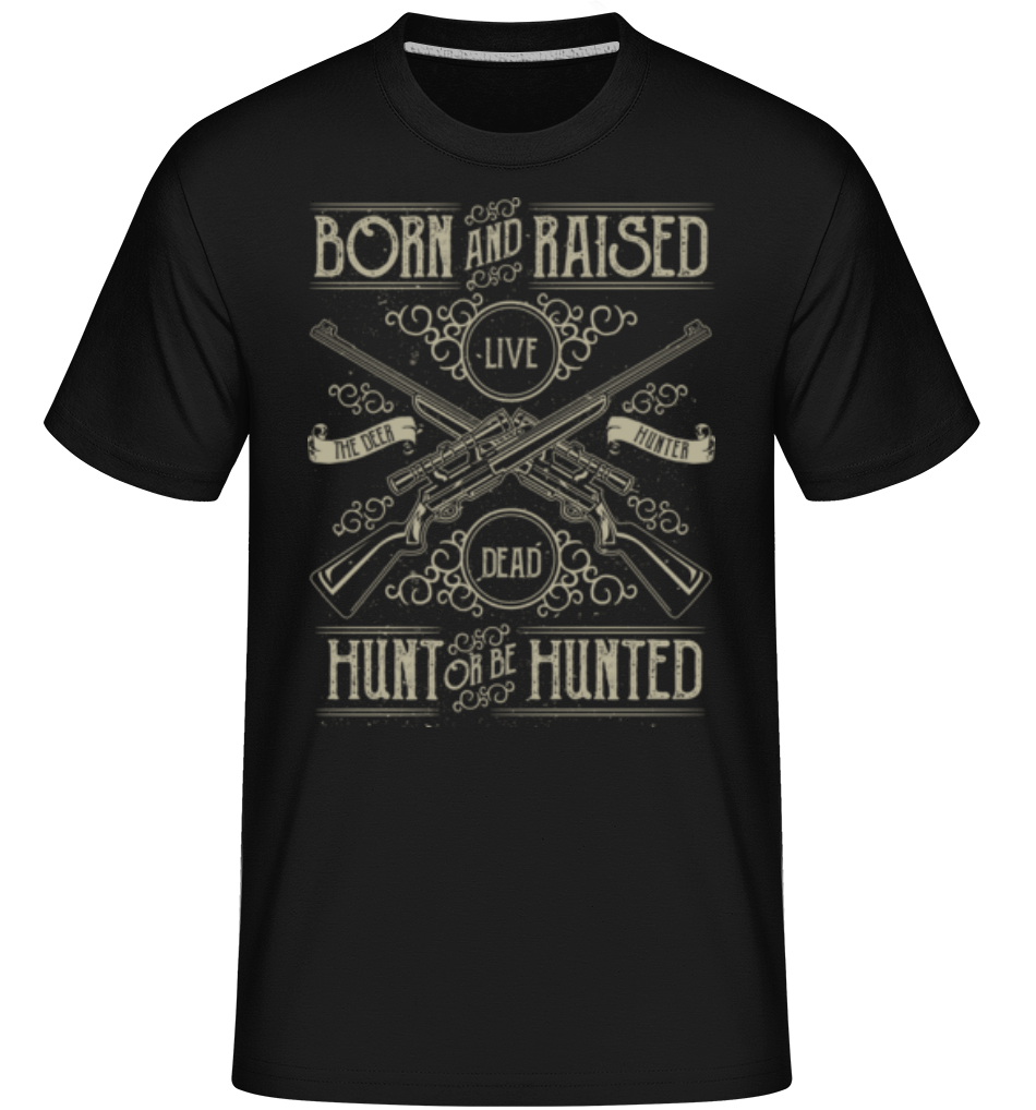 Hunt Or Be Hunted ·  T-Shirt Shirtinator homme