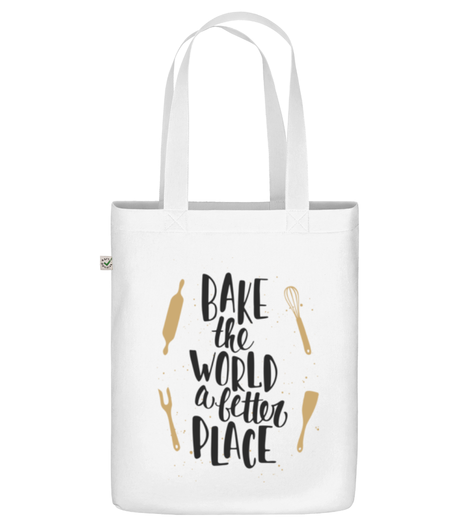 Bake The World A Better Place · Sac en toile bio