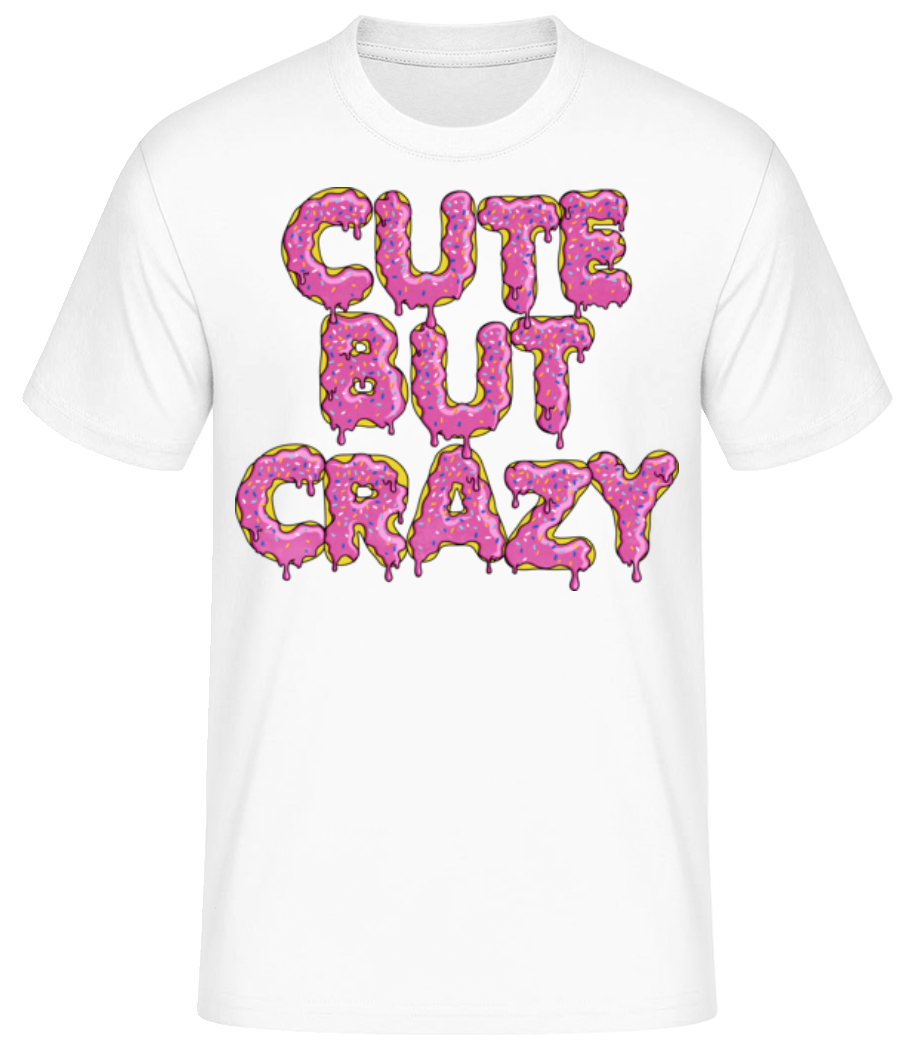 Cute But Crazy · T-shirt standard Homme