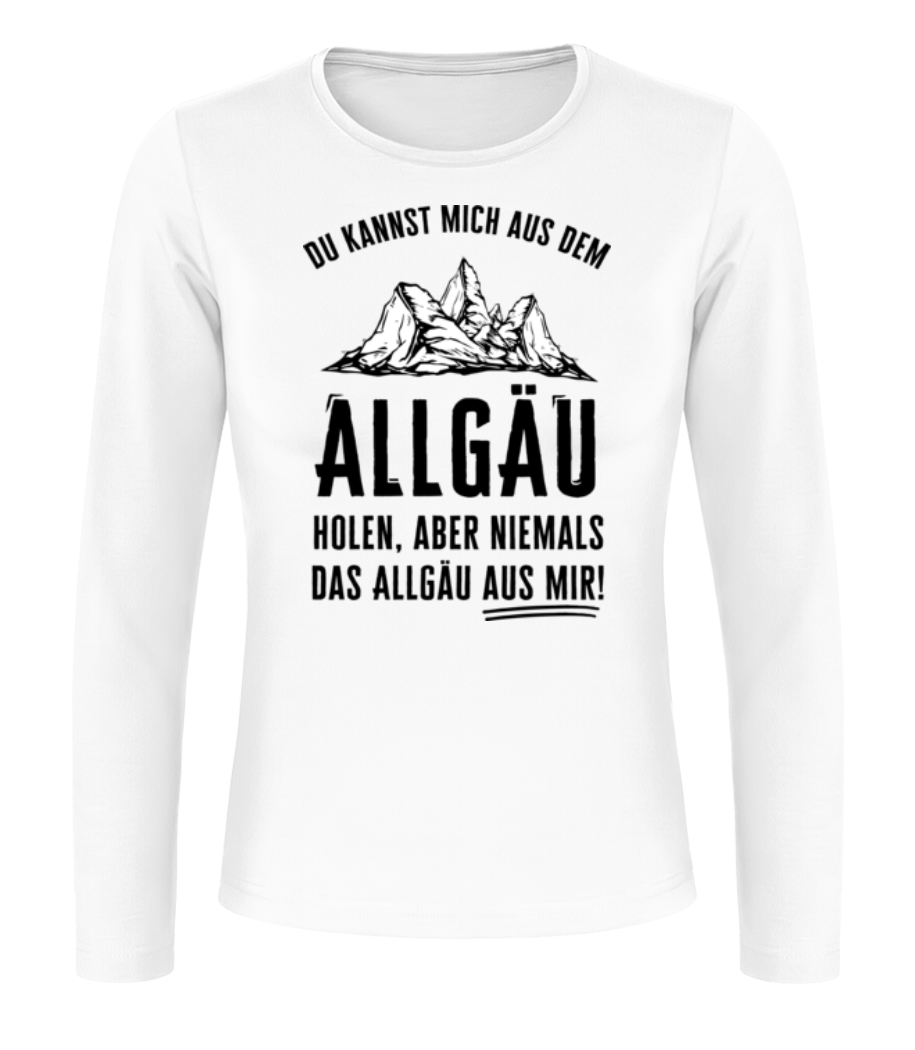 Du Kannst Mich Niemals Ausm Allgäu Holen - Frauen Longsleeve Basic - Weiß - Vorne