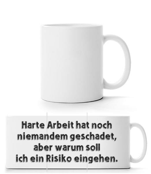 Harte Arbeit Ist Ein Risiko · Panoramatasse