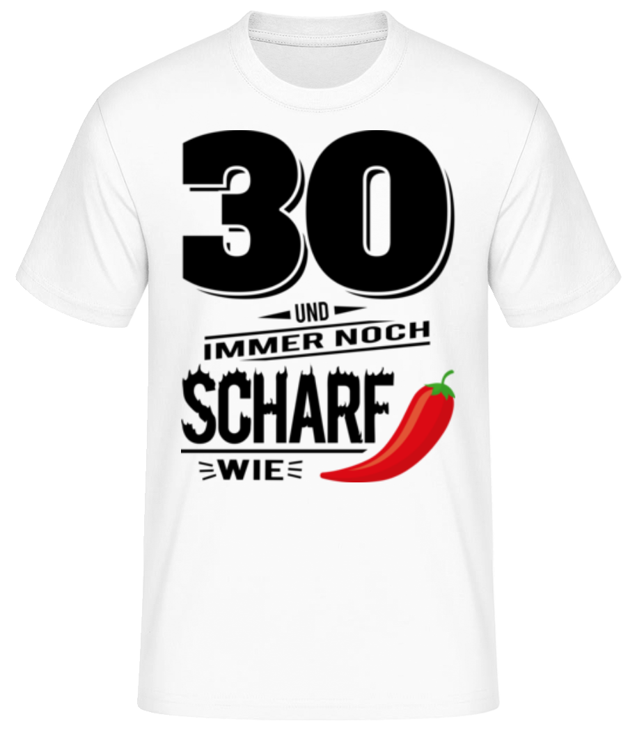 30 Und Scharf Wie Chili · Männer Basic T-Shirt