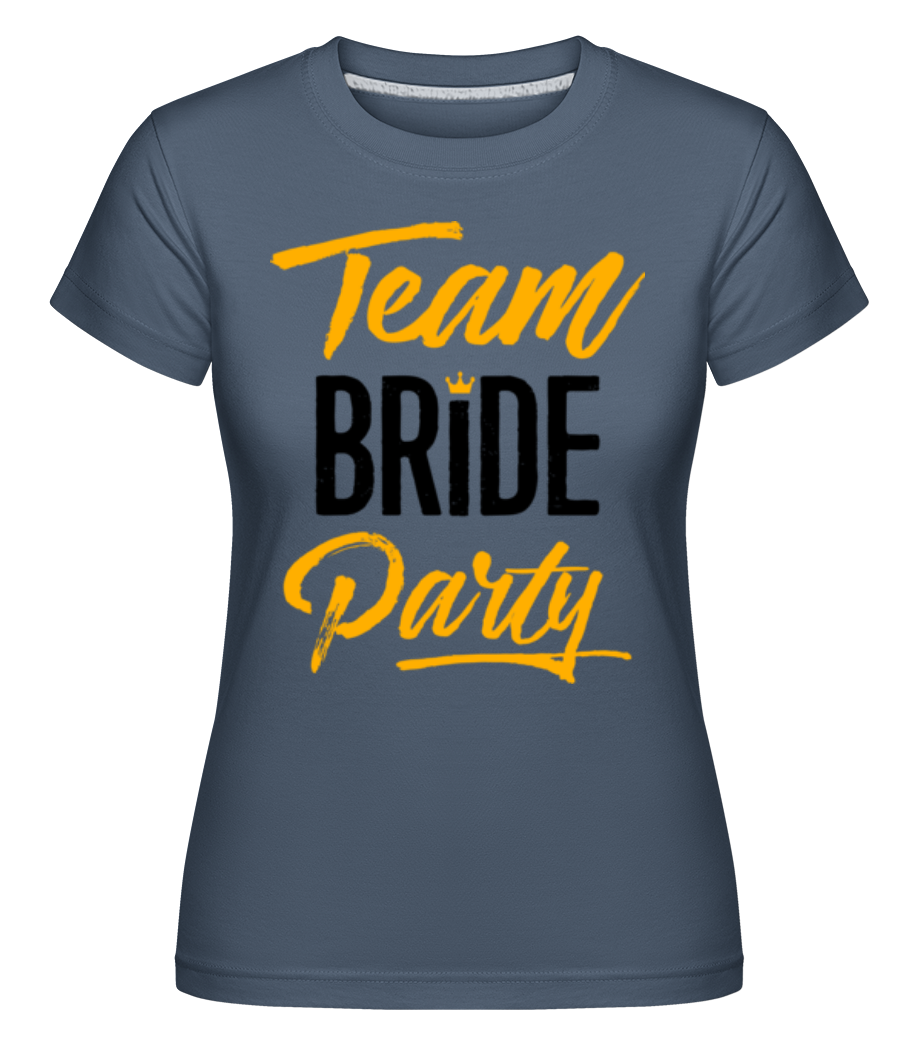 Team Bride Party ·  T-shirt Shirtinator femme