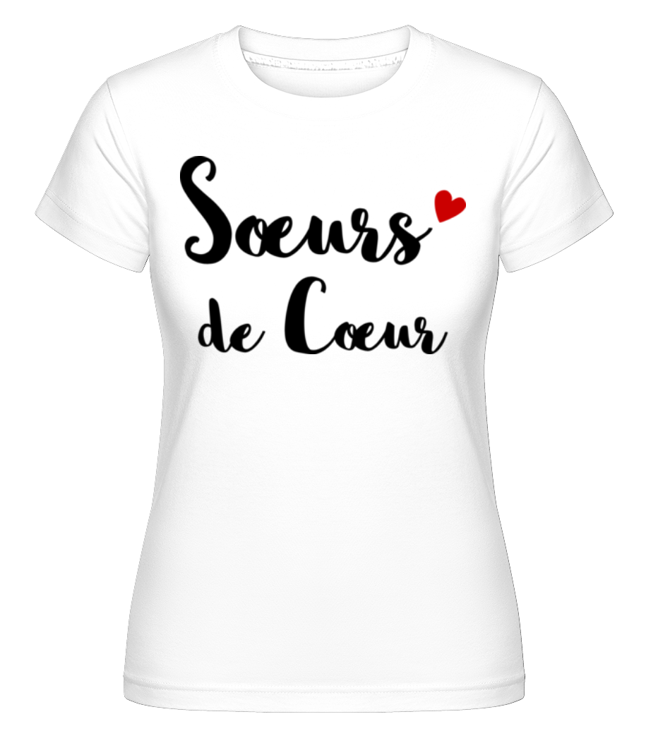 Sœurs De Cœur ·  T-shirt Shirtinator femme