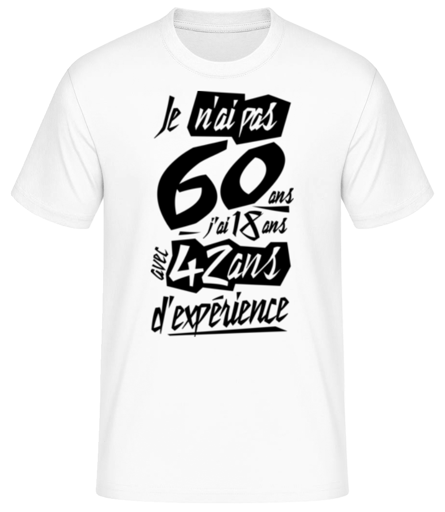 Je N'ai Pas 60 Ans · T-shirt standard Homme