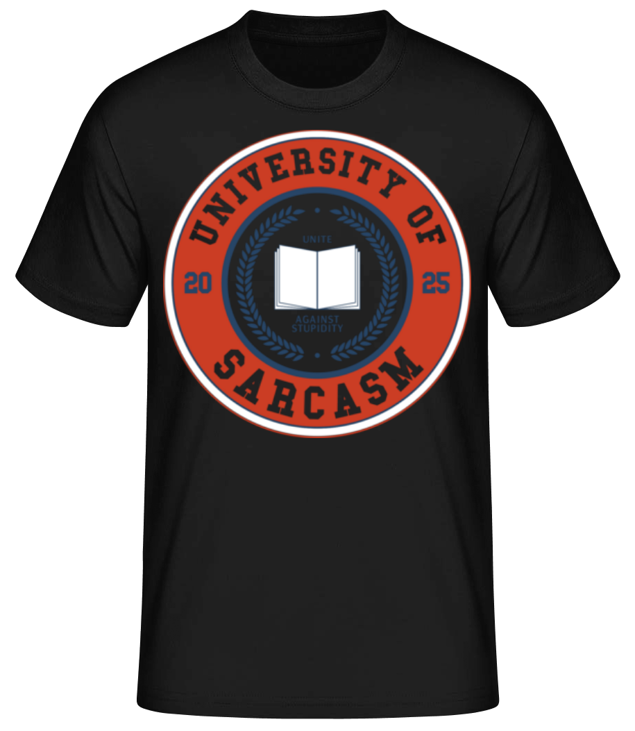 University Of Sarcasm · Männer Basic T-Shirt
