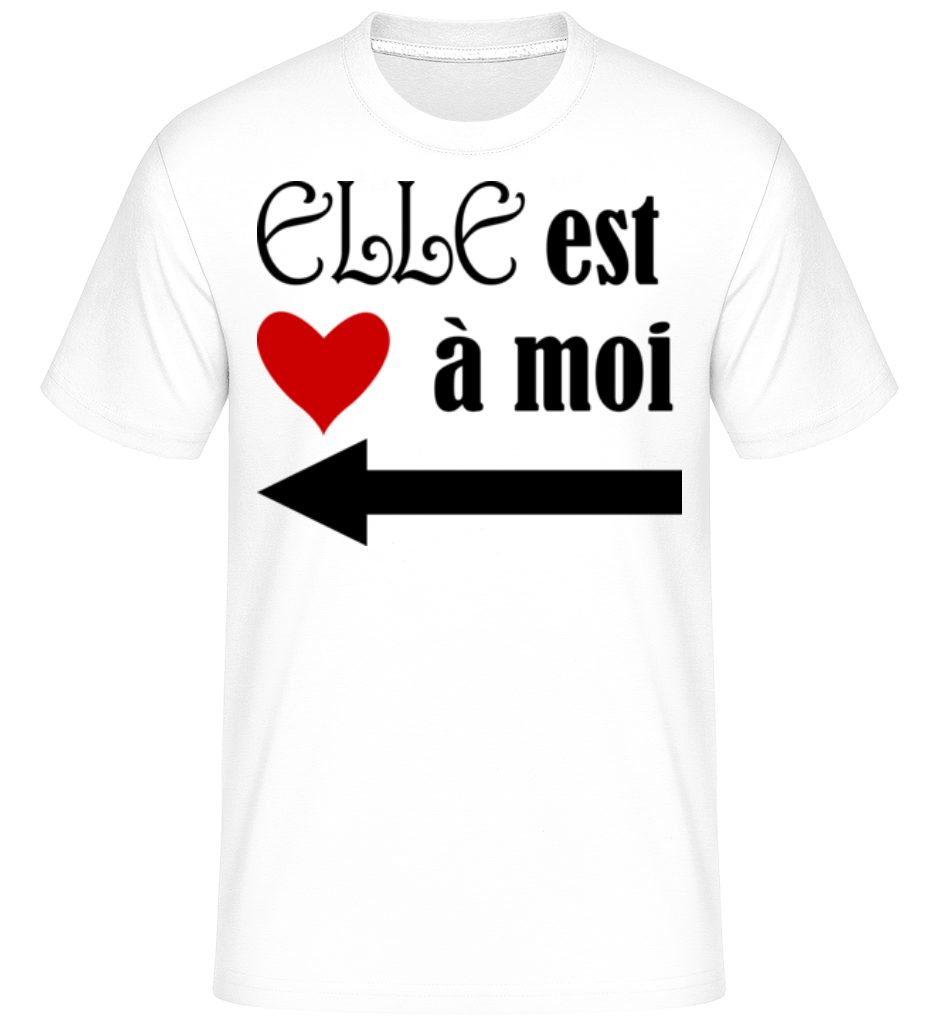 Aperçu: Elle Est À Moi -  T-Shirt Shirtinator homme - Blanc - Devant
