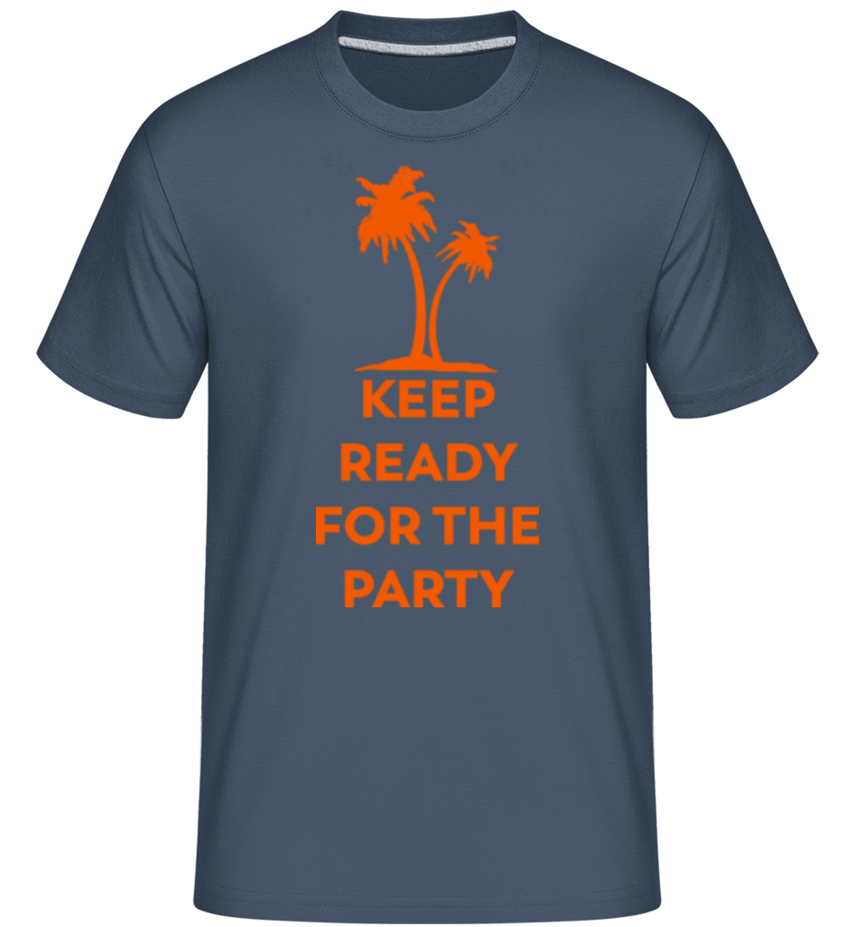 Keep Ready For The Party ·  T-Shirt Shirtinator homme