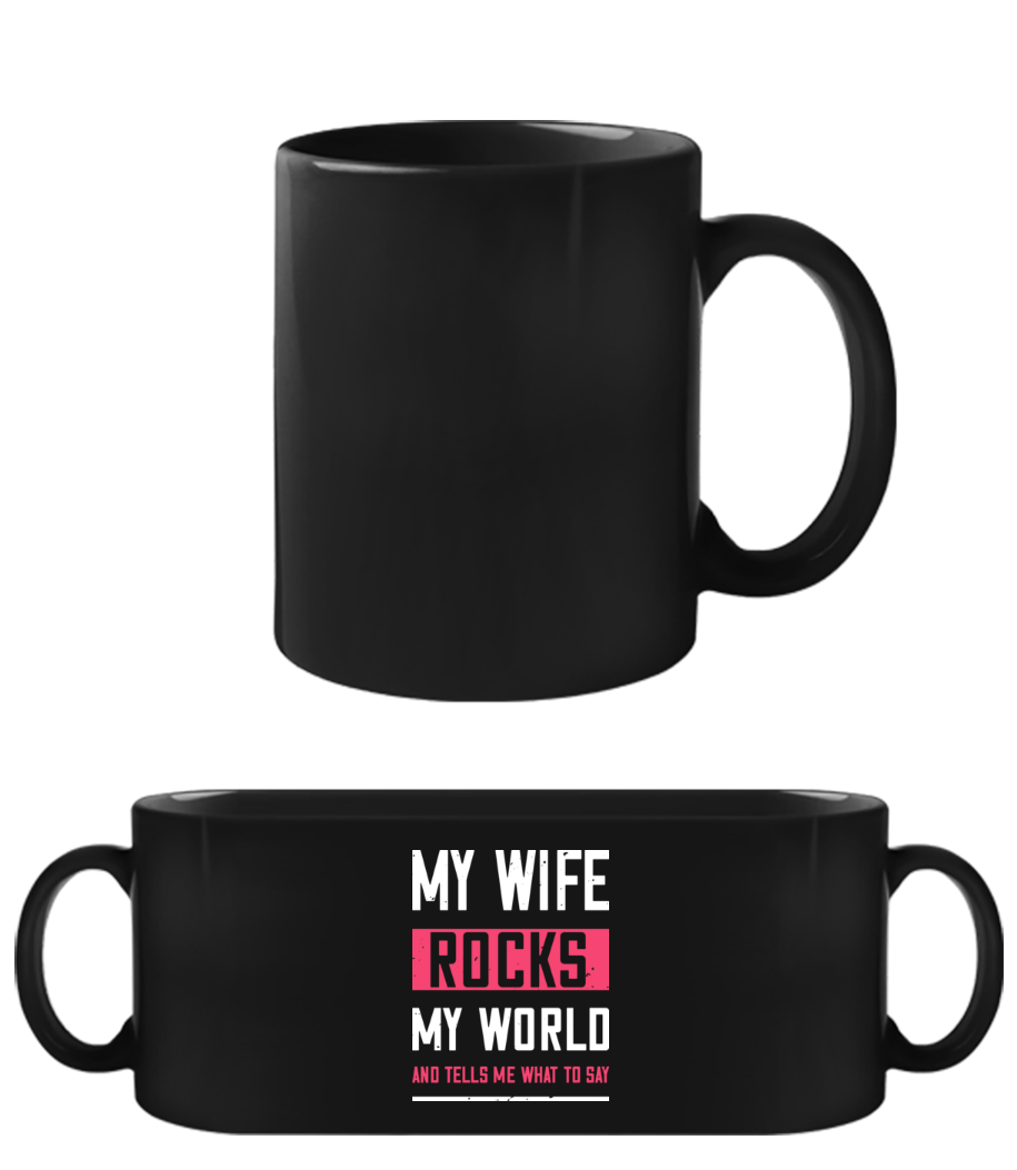 My Wife Rocks My World · Tasse Noire