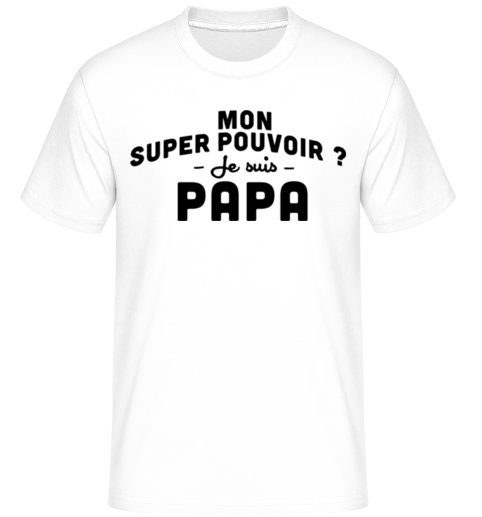 Aperçu: Super Pouvoir Papa -  T-Shirt Shirtinator homme - Blanc - Devant