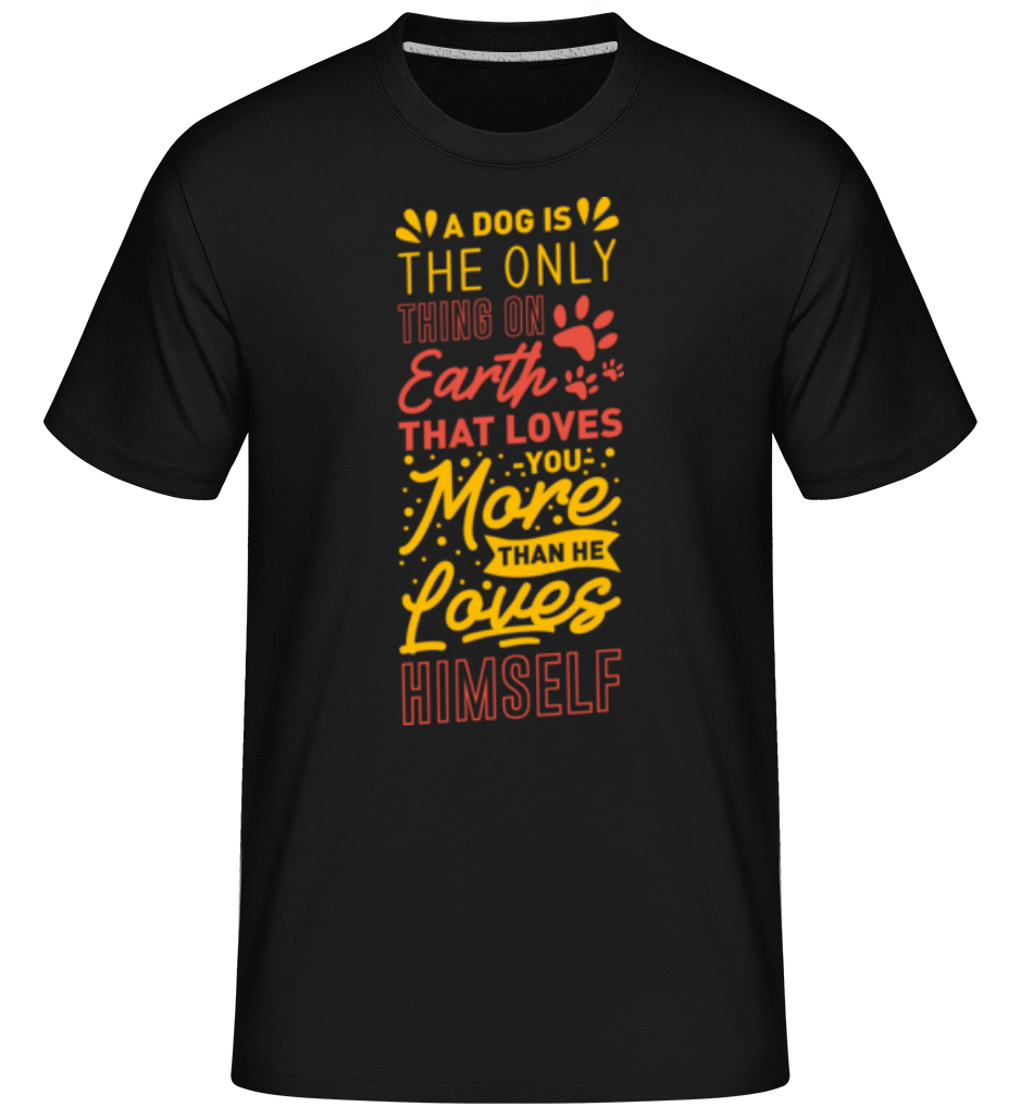 A Dog Loves You More Than Himself ·  T-Shirt Shirtinator homme