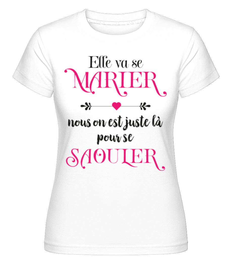 Elle Va Se Marier 2 ·  T-shirt Shirtinator femme