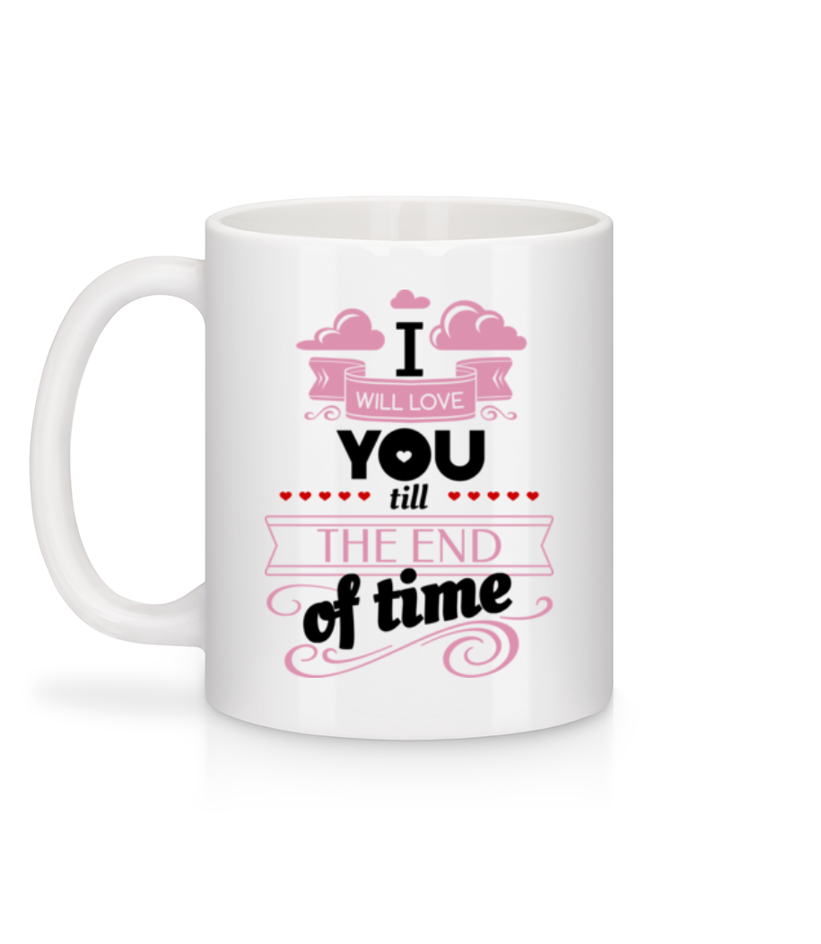 Aperçu: Love You Till The End Of Time - Mug en céramique blanc - Blanc - Derrière