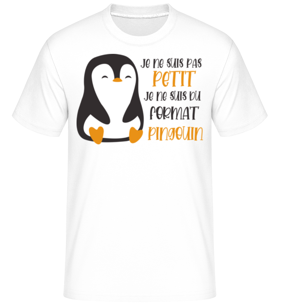 Je Ne Suis Pas Petit Pingouin ·  T-Shirt Shirtinator homme