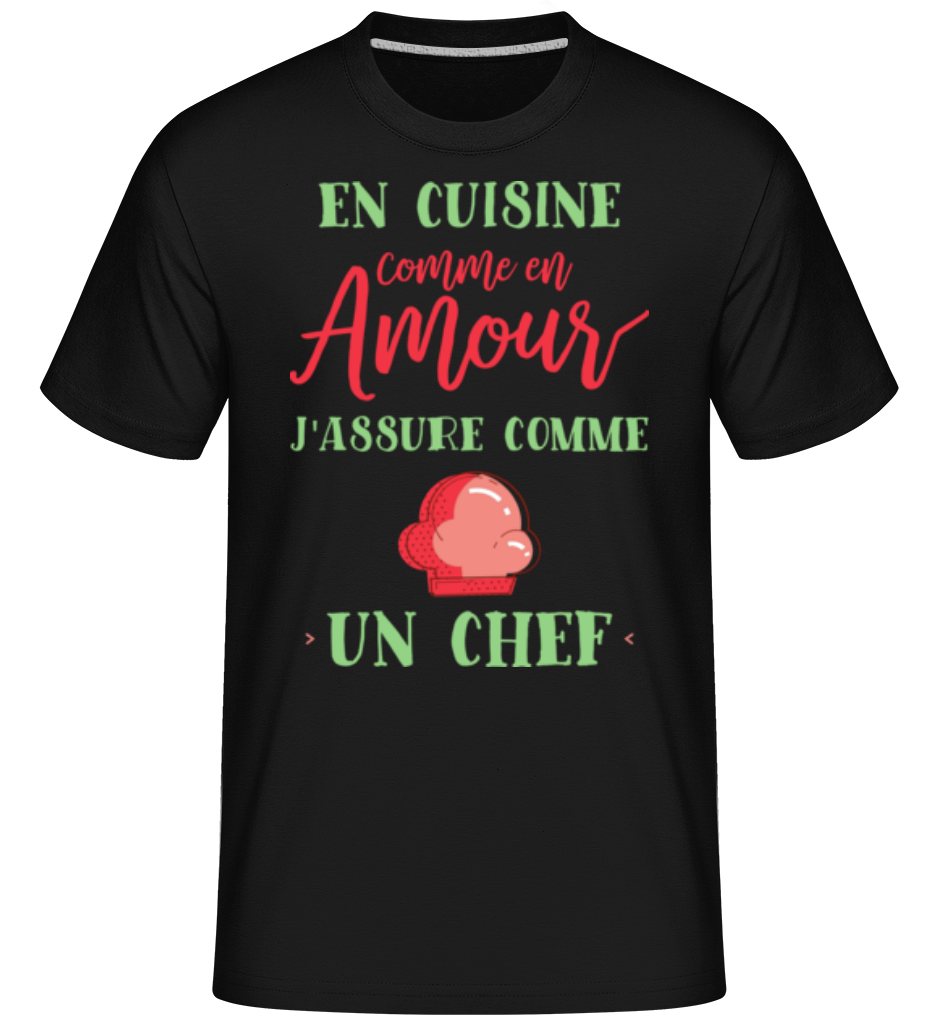 En Amour J'assure Comme Un Chef ·  T-Shirt Shirtinator homme