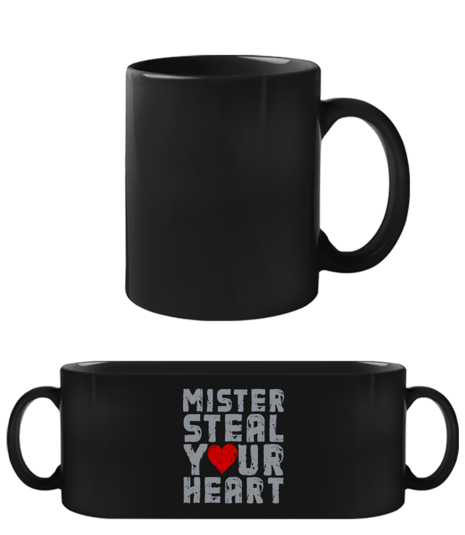 Mister Steal Your Heart · Tasse Noire