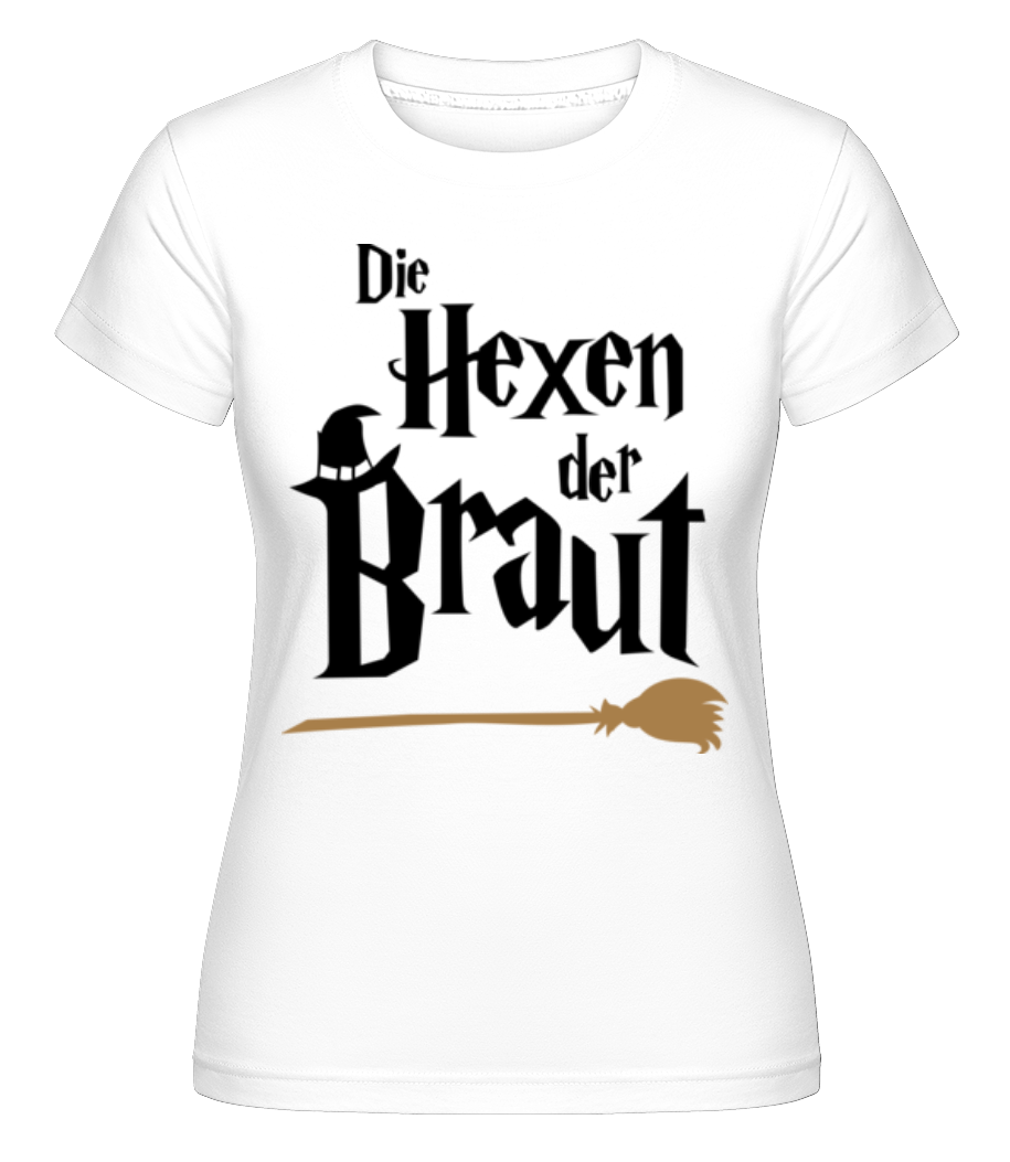 JGA Die Hexen Der Braut · Shirtinator Frauen T-Shirt