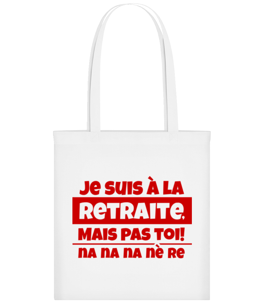 Aperçu: Je Suis À La Retraite - Tote Bag - Blanc - Devant