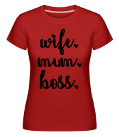 Motif Wife Mum Boss - Shirtinator Women's T-Shirt - Red - Front