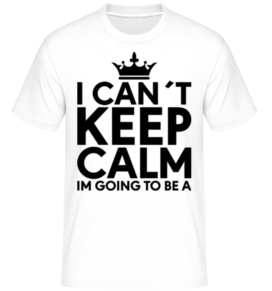 I Can't Keep Calm ·  T-Shirt Shirtinator homme