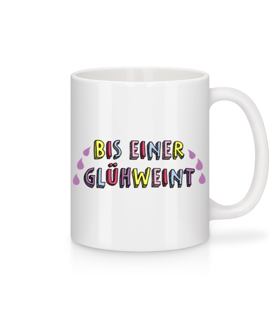 Bis Einer Glühweint · Tasse