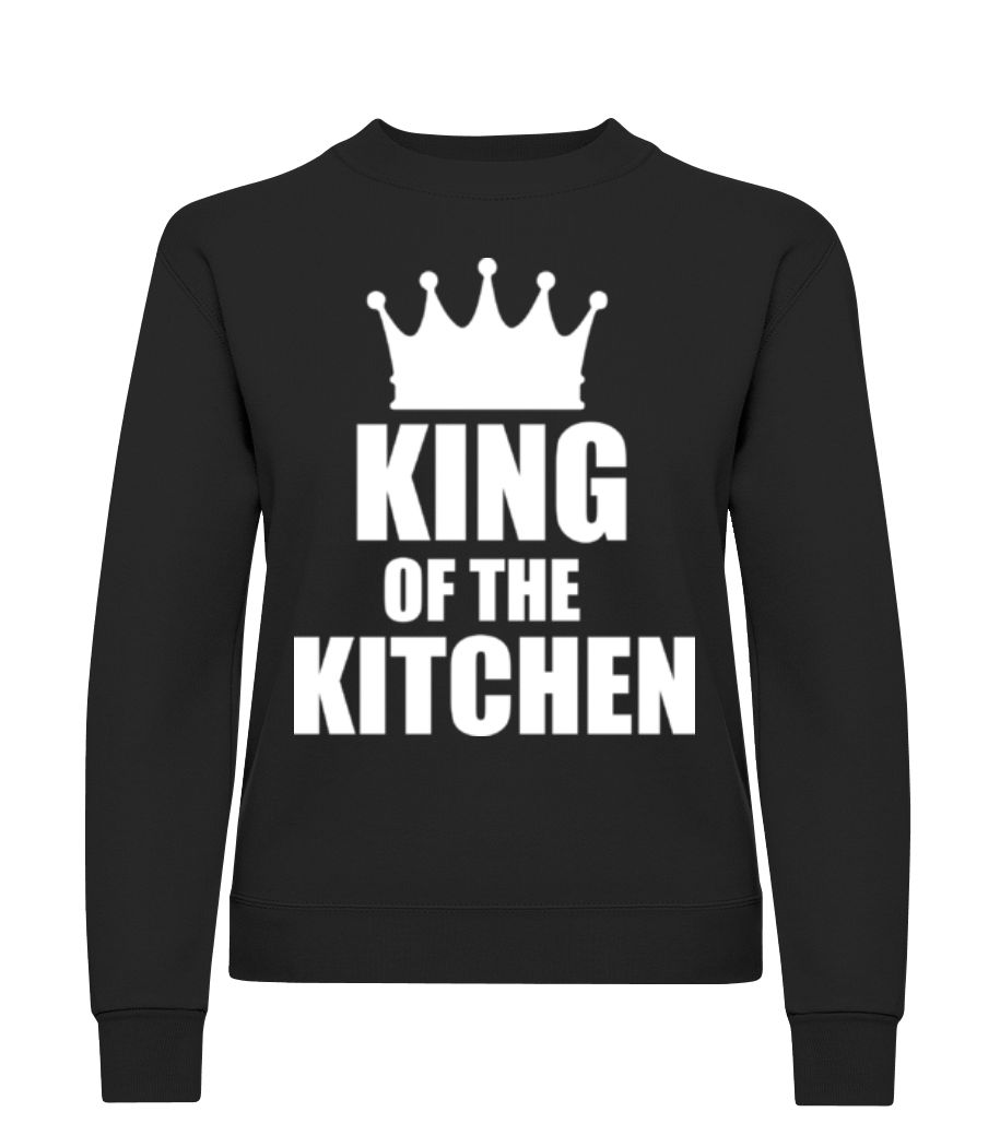 King Of the Kitchen · Sweatshirt Femme