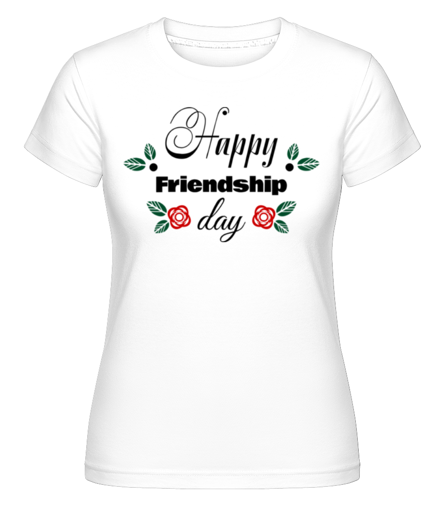 Happy Friendship Day ·  T-shirt Shirtinator femme