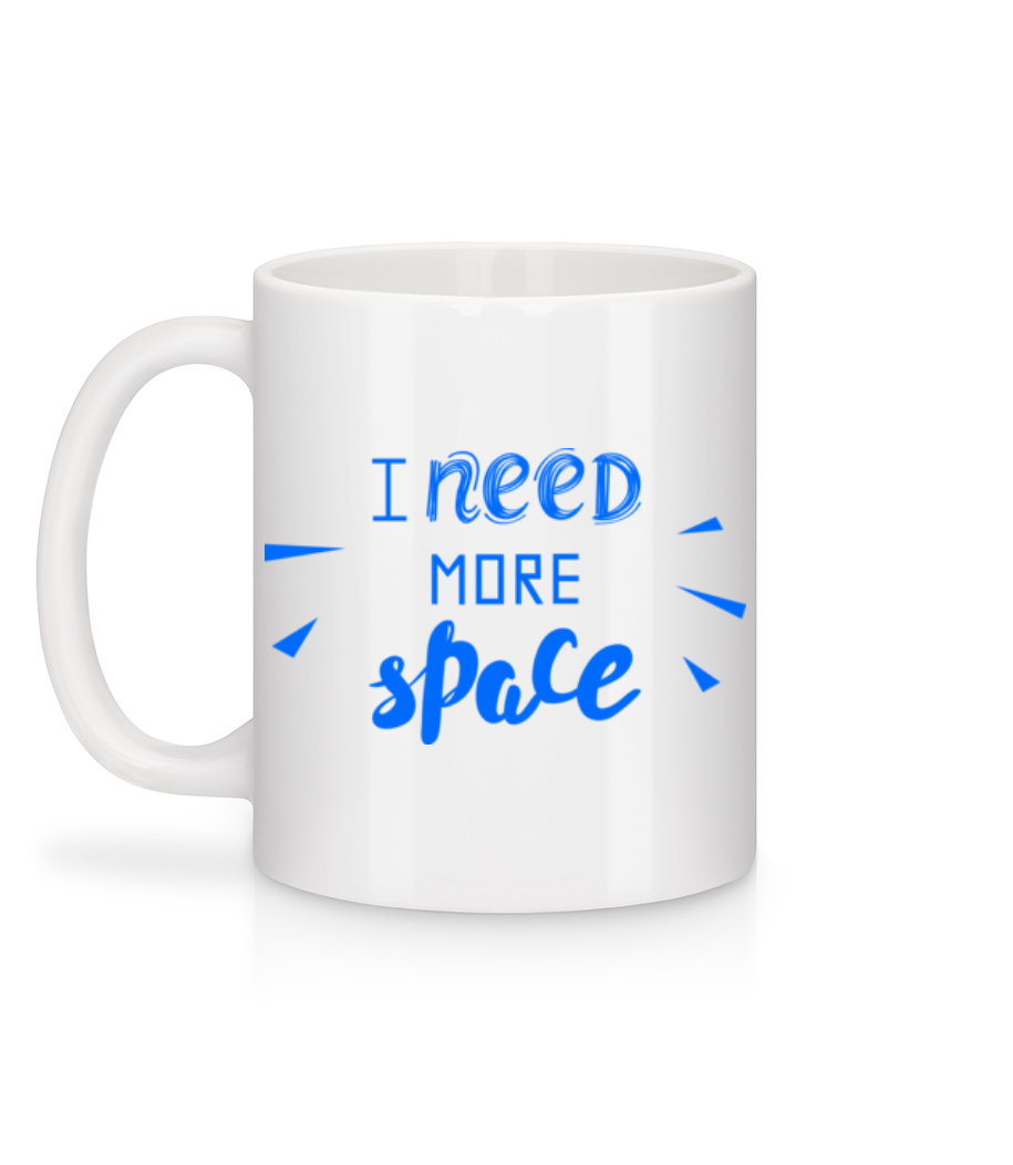 I Need More Space - Mug en céramique blanc - Blanc - Derrière